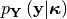 p_{\mathbf{Y}}\left(\mathbf{y}|\boldsymbol{\kappa}\right)